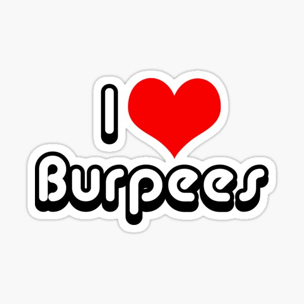 I Love Burpees Sticker