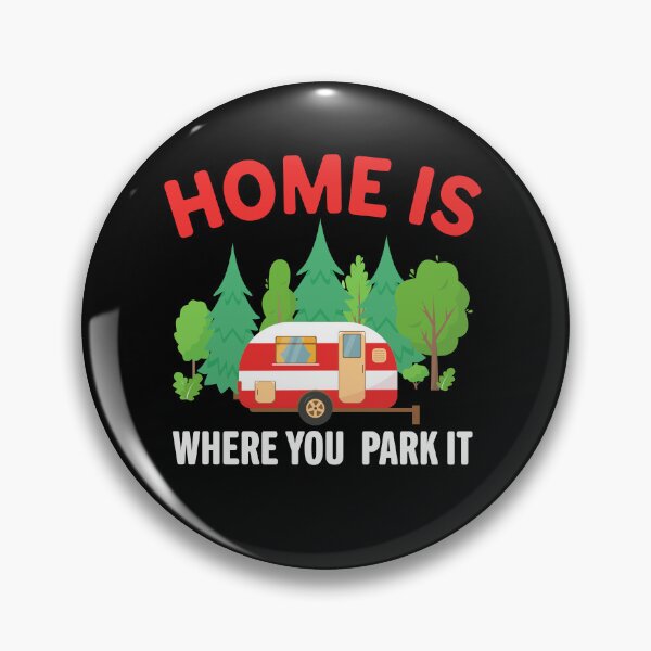 Item preview, Home is where you park it- outdoor camping  designed and sold by Englishmistress.