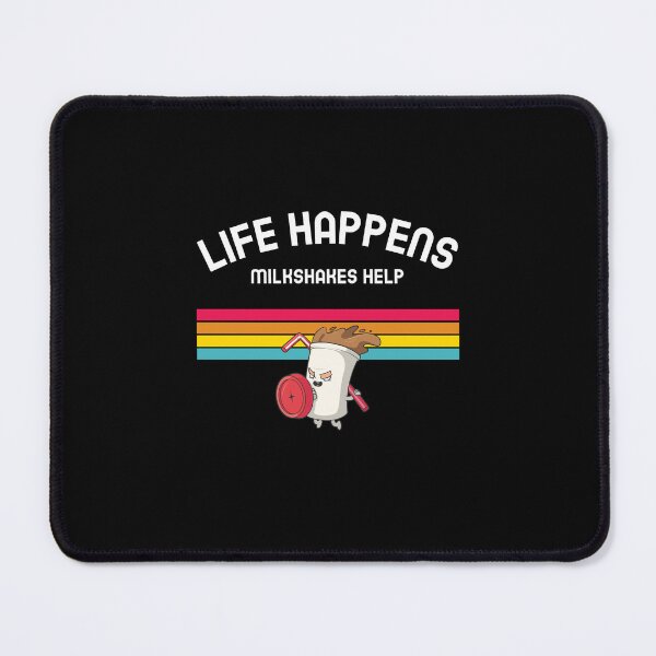 Item preview, Life Happens Milkshakes Help Funny Desert Gift designed and sold by LADistrictGarb.
