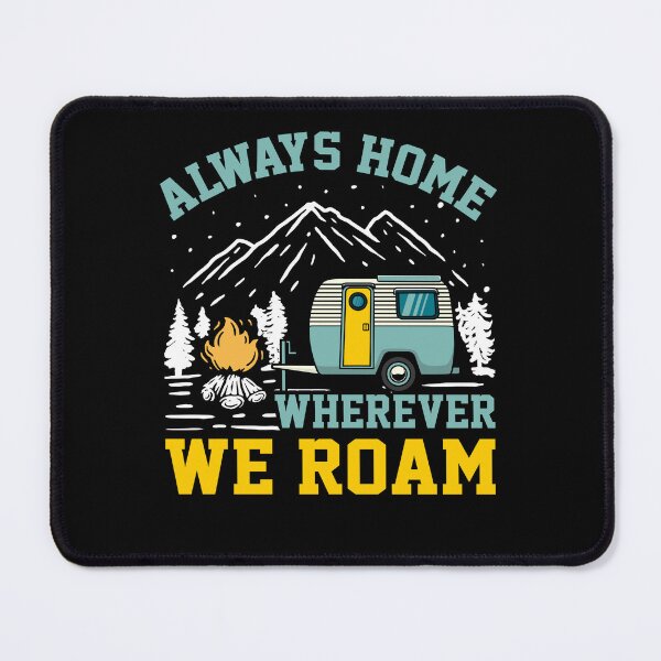Item preview, Always home wherever we roam designed and sold by Englishmistress.