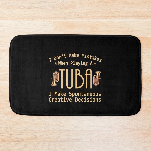 Item preview, Tuba Player Gift, Tuba I Make Spontaneous Creative Decisions tubaist Funny Musician  Band Gift  Funny Rude Offensive saying, designed and sold by joygift369.
