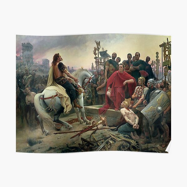 Poster « Le Vercingétorix de Lionel Noel Royer jette ses armes aux pieds de Jules César, 1899