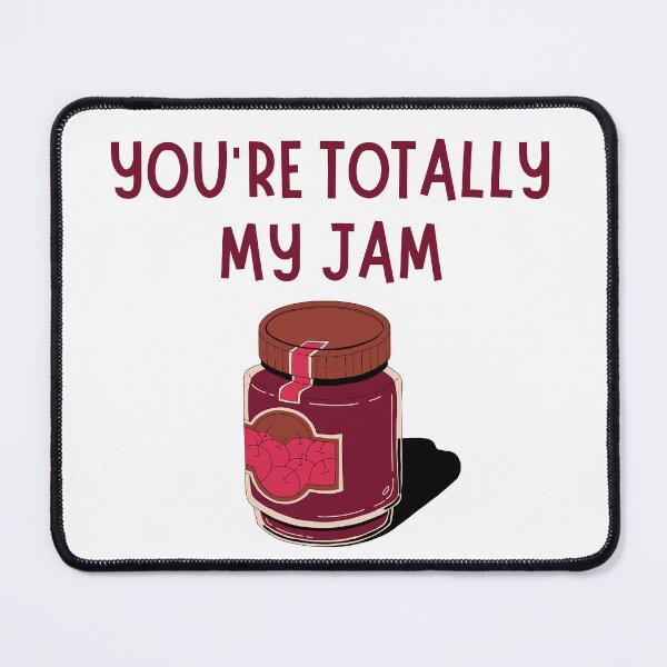 Item preview, You're Totally My Jam Valentine's Pun designed and sold by Pun Intended.