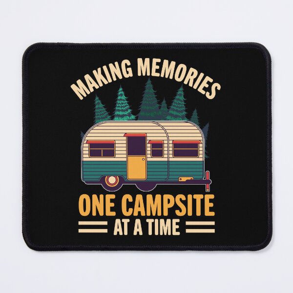 Item preview, Making memories one campsite at a time designed and sold by Englishmistress.