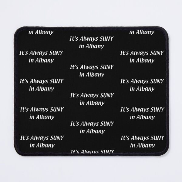 Item preview, It's Always SUNY – Albany designed and sold by chumblespuzz.