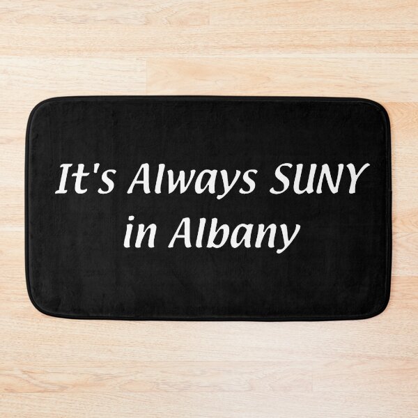 Artikelvorschau, Es ist immer SUNY - Albany entworfen und verkauft von chumblespuzz.
