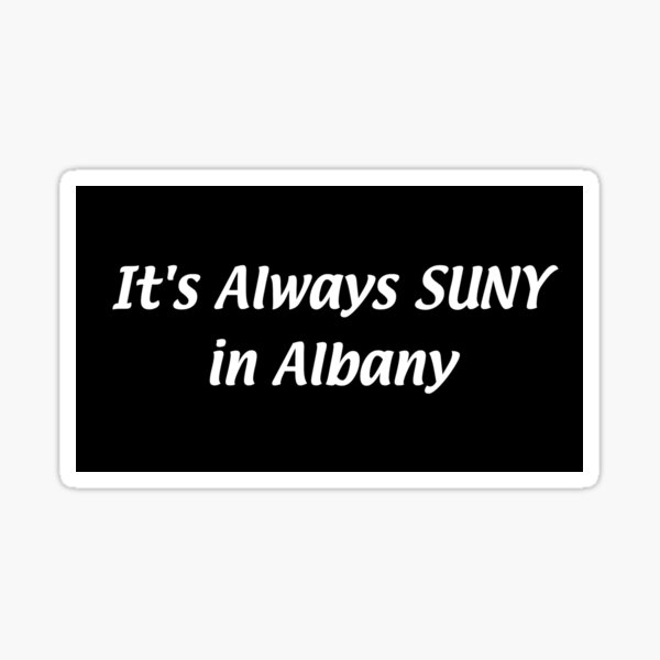 Item preview, It's Always SUNY – Albany designed and sold by chumblespuzz.
