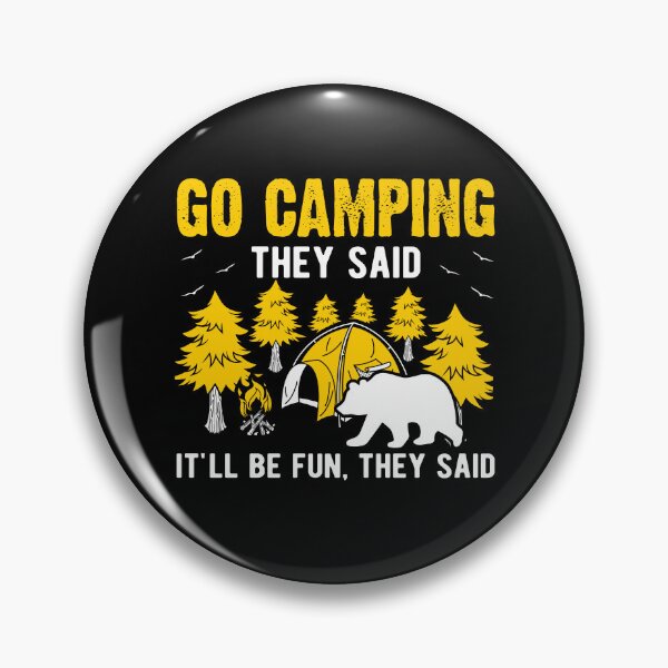 Item preview, Go camping they said, it’ll be fun they said  designed and sold by Englishmistress.