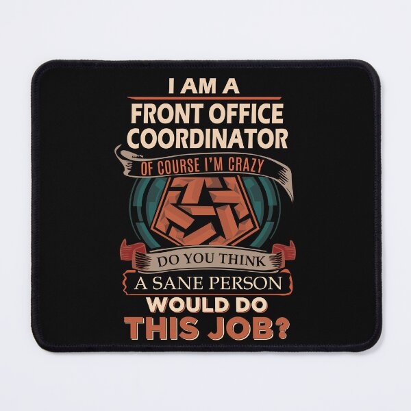 Item preview, Front Office Coordinator T Shirt - Sane Person Job Gift Item Tee designed and sold by vonnie38uo.