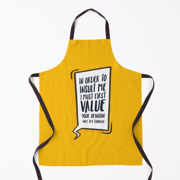 Item preview, In Order To Insult Me I Must First Value Your opinion Nice Try Though - No To Bullying designed and sold by crazycollective.