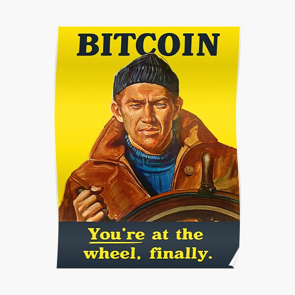 Bitcoin - You're at the Wheel, Finally! Poster