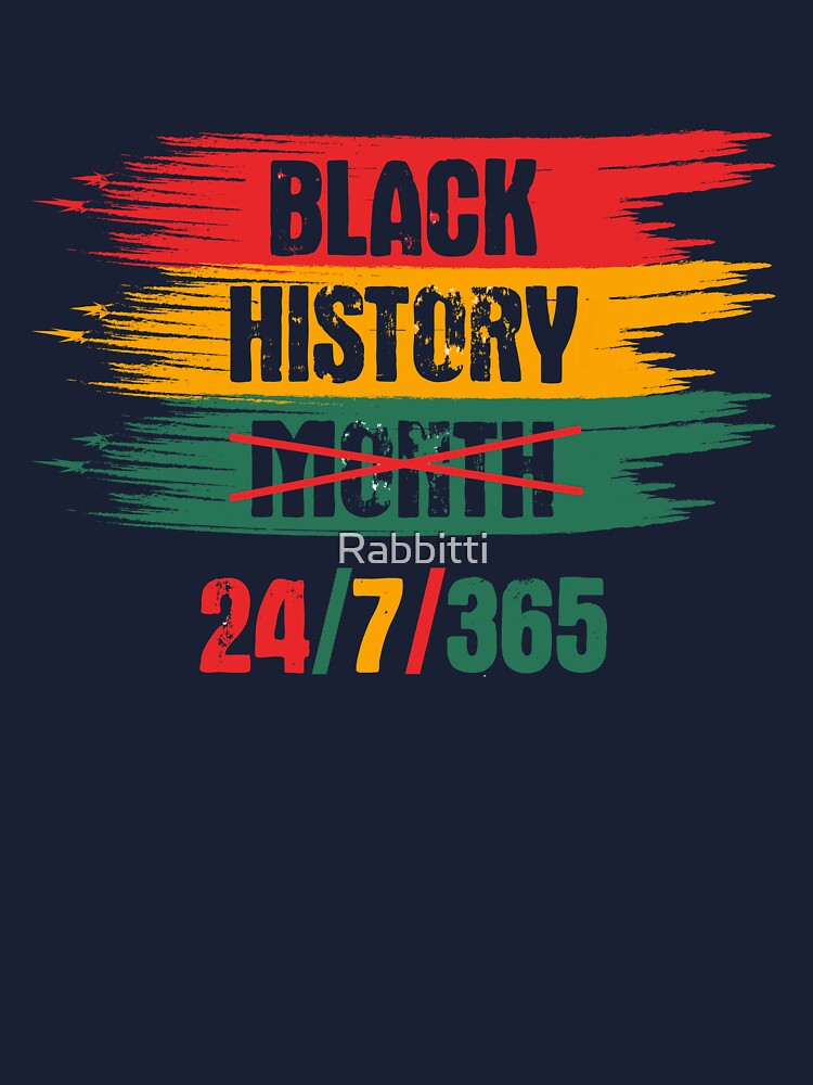 Black History is Every Day, 24/7/365, not just a Month Kids T-Shirt for  Sale by Rabbitti