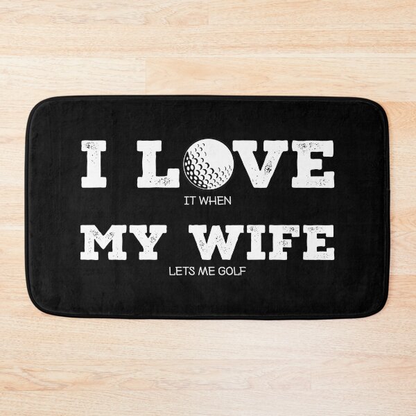 Item preview, I Love It When My Wife Lets Me Golf - Valentines Day  designed and sold by paulocampos.