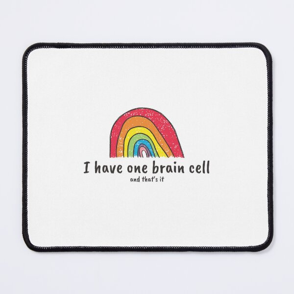 Item preview, I have one brain cell (and that's it) designed and sold by kellchu.