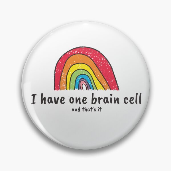 Item preview, I have one brain cell (and that's it) designed and sold by kellchu.
