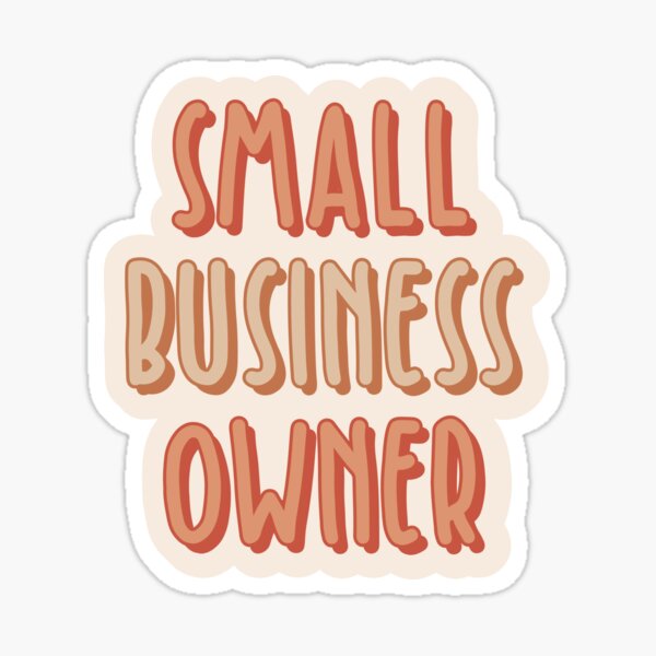 Item preview, Small Business Owner, Saying designed and sold by Artestygraphic.