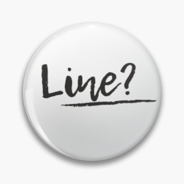 Item preview, Line? designed and sold by WTCHShowFunding.