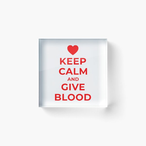 Item preview, Keep Calm and Give Blood designed and sold by SocialAtrophy.