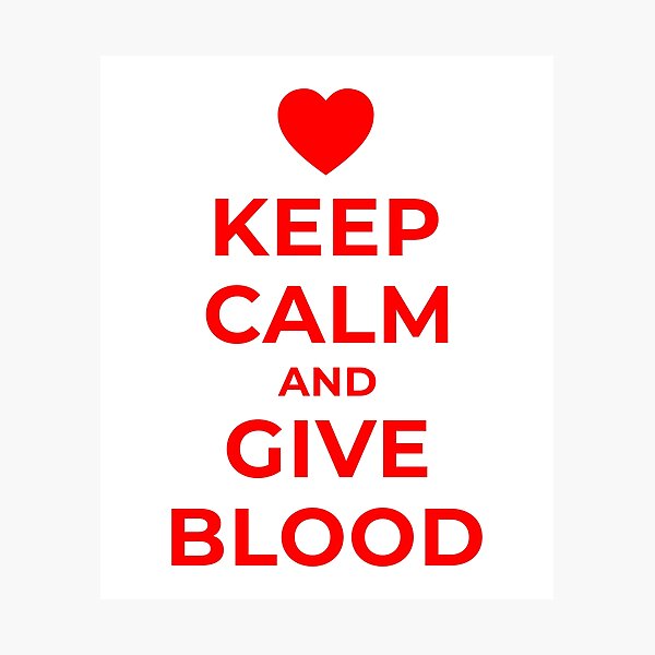 Item preview, Keep Calm and Give Blood designed and sold by SocialAtrophy.