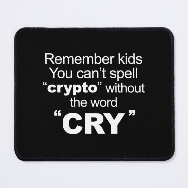 Item preview, Can't Spell Crypto without CRY - White designed and sold by tuapekkong2001.