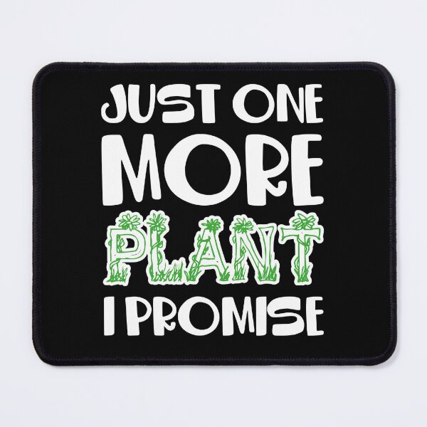 Item preview, Just One More Plant I Promise designed and sold by bahicharafe.