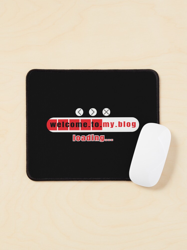 Thumbnail 1 of 5, Mouse Pad, Welcome To My Blog - Funny Quote designed and sold by FridPix.