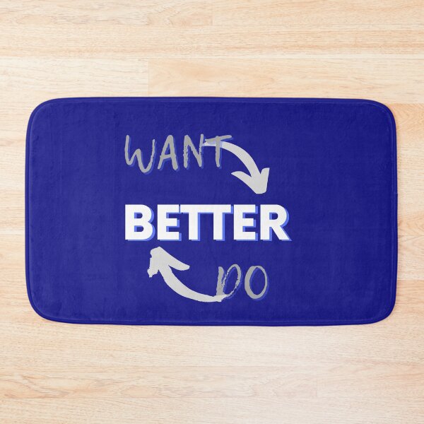 Item preview, Want Better Do Better designed and sold by Fabuluss4Life.