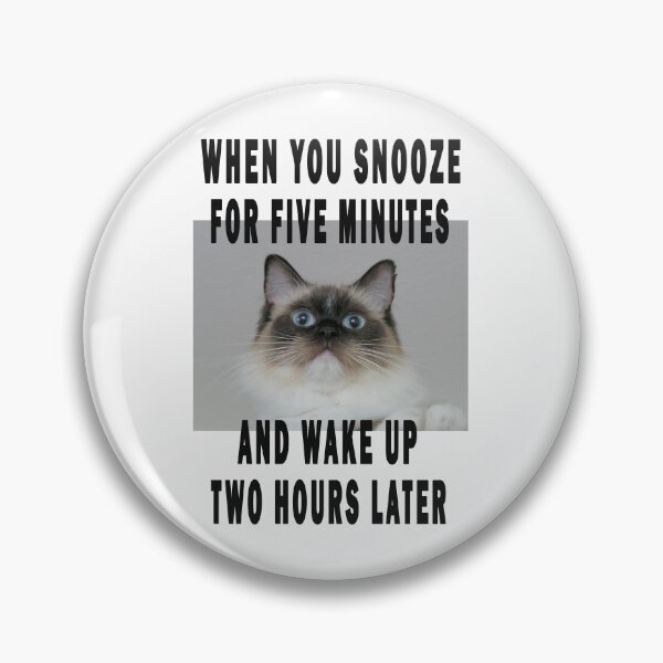 Item preview, when you snooze for five minutes and wake up two hours later. designed and sold by GOLDFAMILYSHOP.