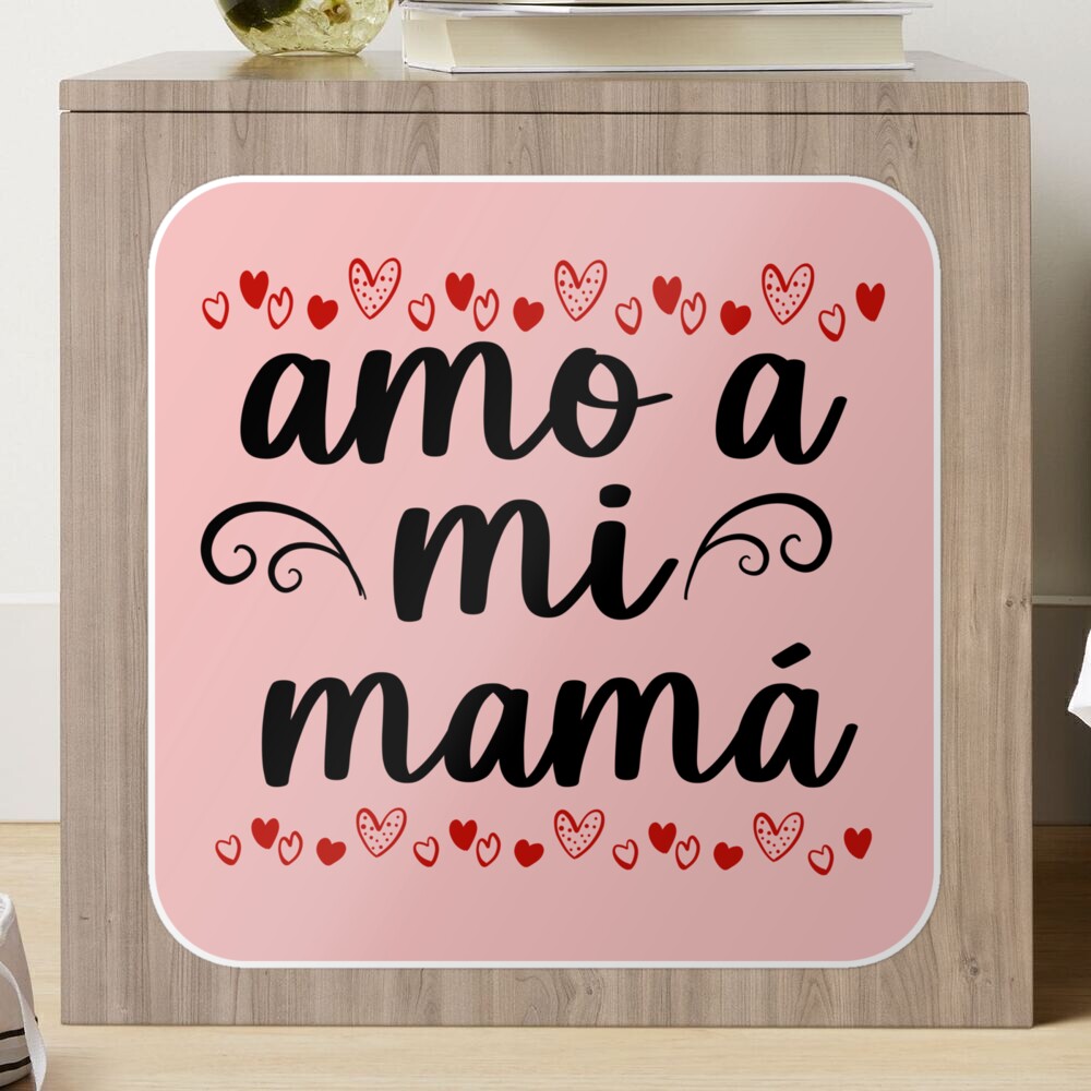 Amo a mi Mamá