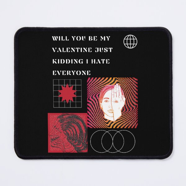 Item preview, Will You Be My Valentine Just Kidding I Hate Everyone designed and sold by CreativeTshirt1.