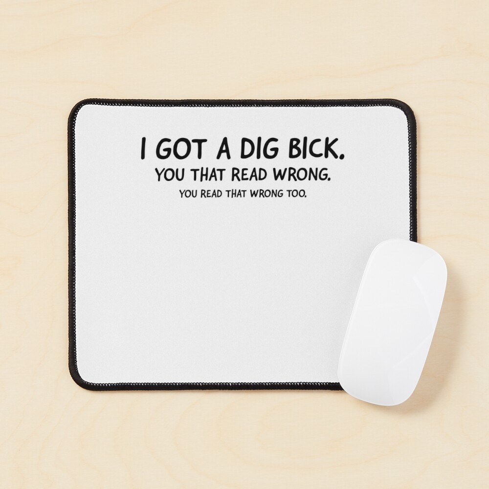I Got A Dig Bick, Funny Sarcastic Adult Joke Pin for Sale by  TheRingBearerCo TRB