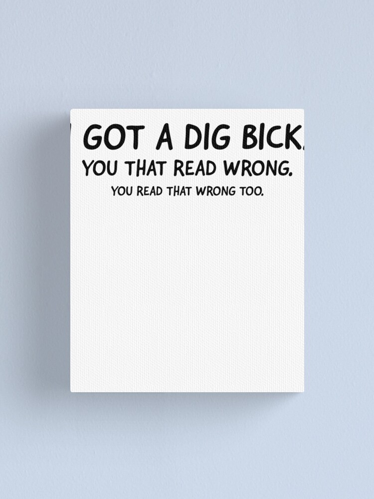 I Got A Dig Bick, Funny Sarcastic Adult Joke Pin for Sale by  TheRingBearerCo TRB