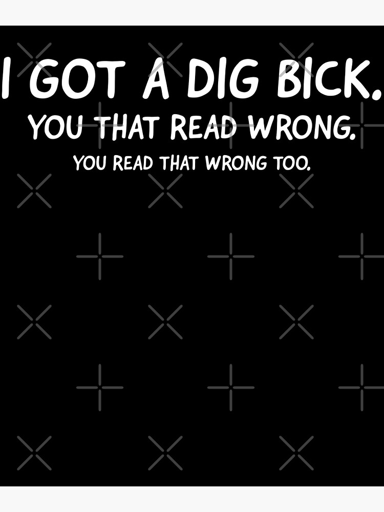 I Got A Dig Bick, Funny Sarcastic Adult Joke Pin for Sale by  TheRingBearerCo TRB