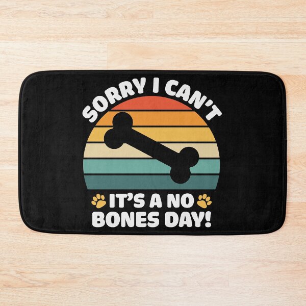 Item preview, Sorry I can't it's a no bones day designed and sold by pnkpopcorn.