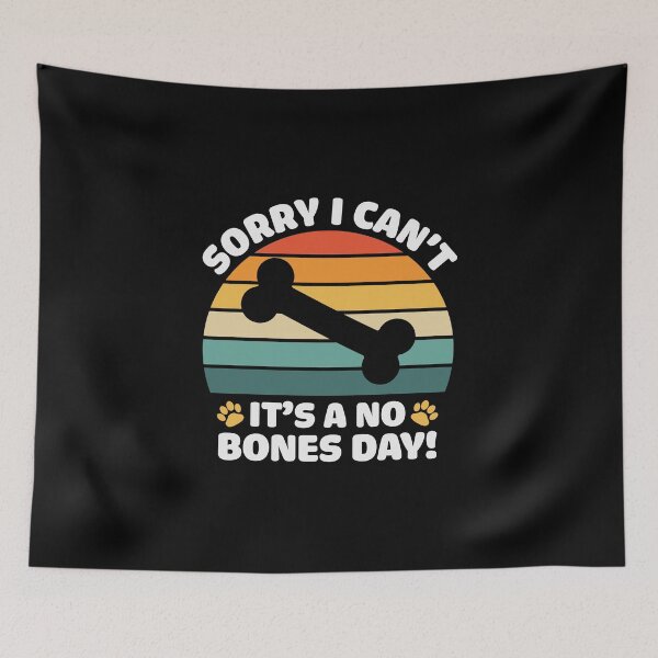 Item preview, Sorry I can't it's a no bones day designed and sold by pnkpopcorn.