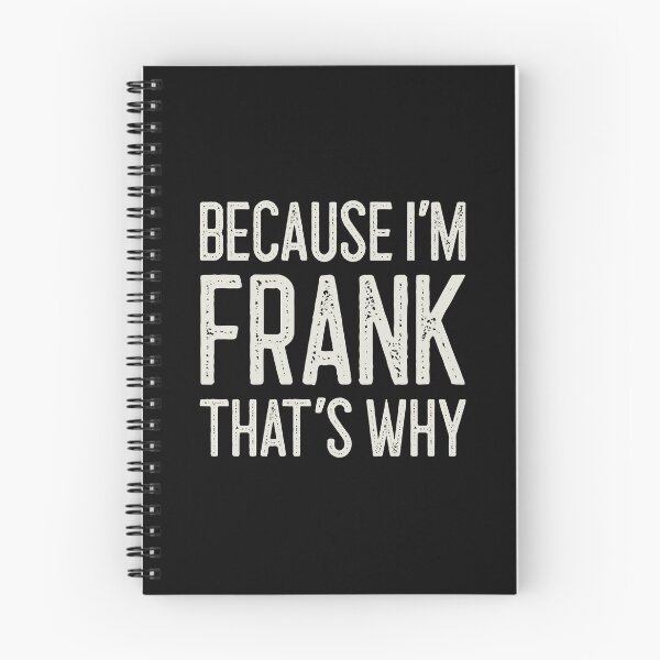 Item preview, Because I’m Frank That’s Why Funny Personalized Name designed and sold by MariosNydras.