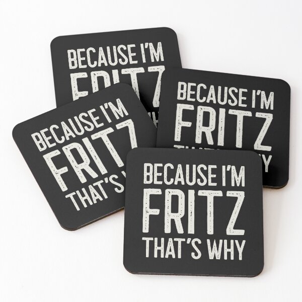 Item preview, Because I’m Fritz That’s Why Funny Personalized Name designed and sold by MariosNydras.