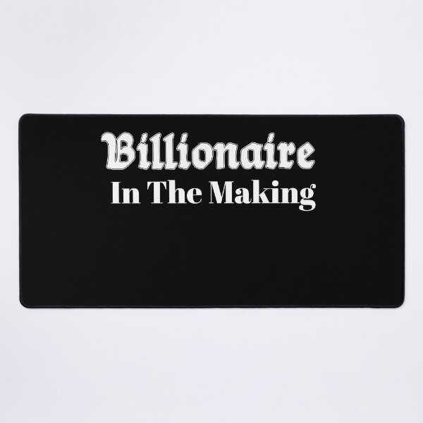 Item preview, Billionaire In The Making designed and sold by Tema EL.