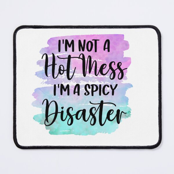 Item preview, I'm Not a Hot Mess, I'm a Spicy Disaster, Funny Mom Design designed and sold by andieartco.