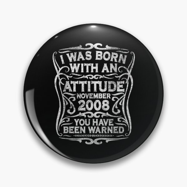 Artikelvorschau, I Was Born With An Attitude Warning November 2008 Birthday entworfen und verkauft von mchargue12.