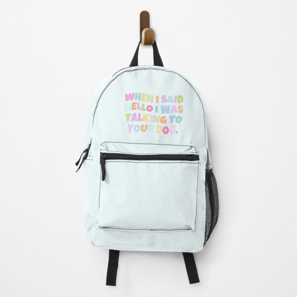 Item preview, When i said hello i was talking to your dog designed and sold by theaestheticco.