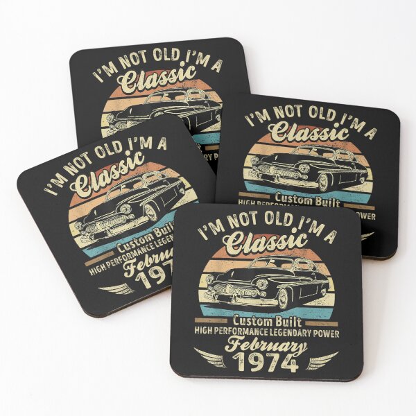 Item preview, I'm Not Old I'm A Classic Born In February 1974 Car Birthday  designed and sold by mchargue12.