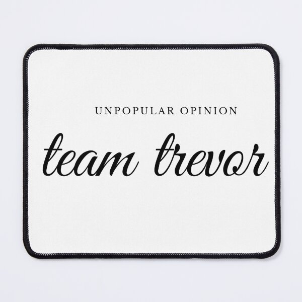 Item preview, unpopular opinion: team trevor designed and sold by alanaf1.
