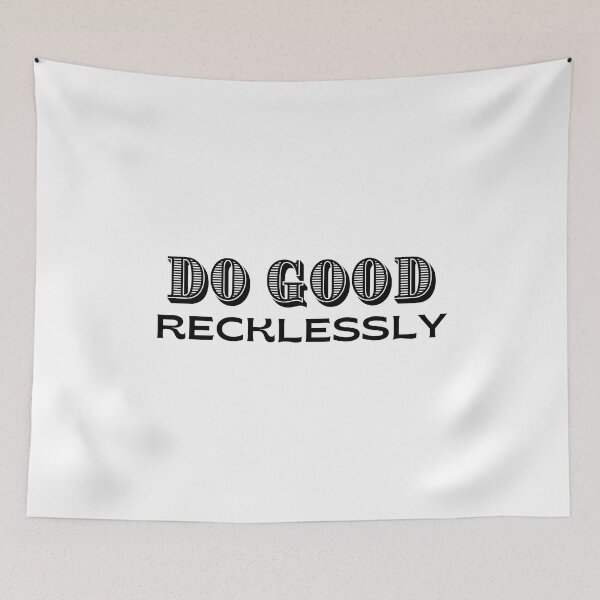 Item preview, Do Good Recklessly designed and sold by spoeg.