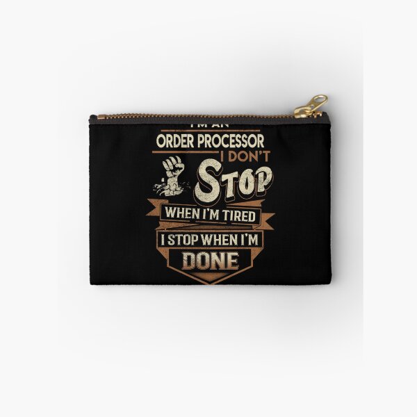 Item preview, Order Processor T Shirt - I Stop When Done Job Gift Item Tee designed and sold by natalinedk.