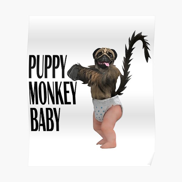 Puppy Monkey Baby Posters Redbubble