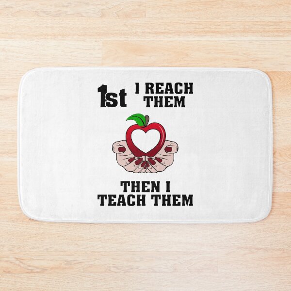 Item preview, FIRST I REACH THEM, THEN I TEACH THEM - uplifting quote and design for teachers and students american female hand red polish designed and sold by allmarkmade.