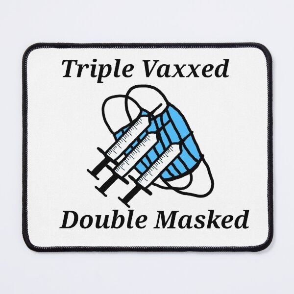 Item preview, Triple Vaxxed Double Masked designed and sold by PyroPython.