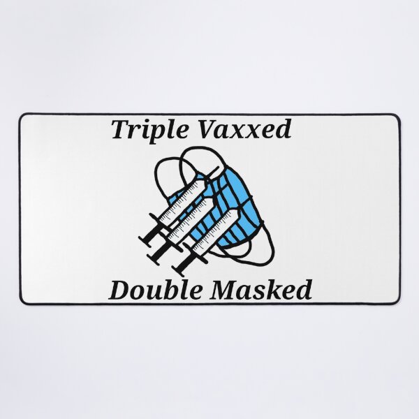 Item preview, Triple Vaxxed Double Masked designed and sold by PyroPython.