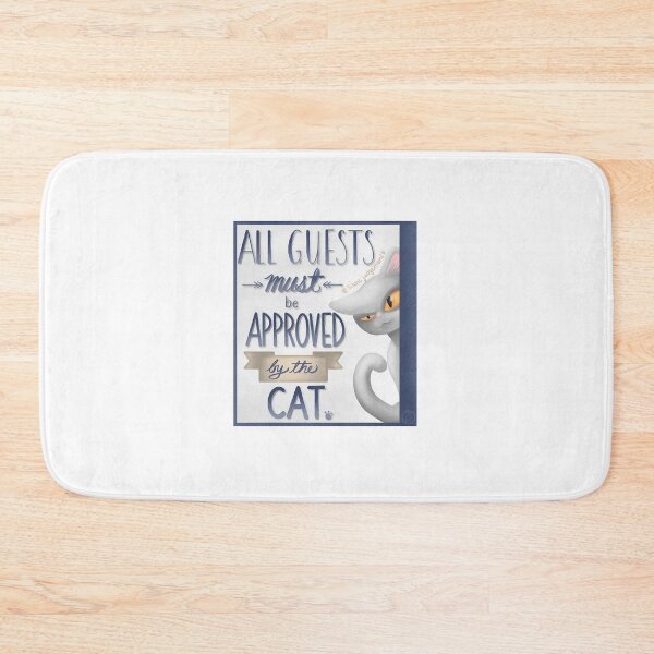 Item preview, All Guests Must Be Approved By The Cat  designed and sold by obinso16.